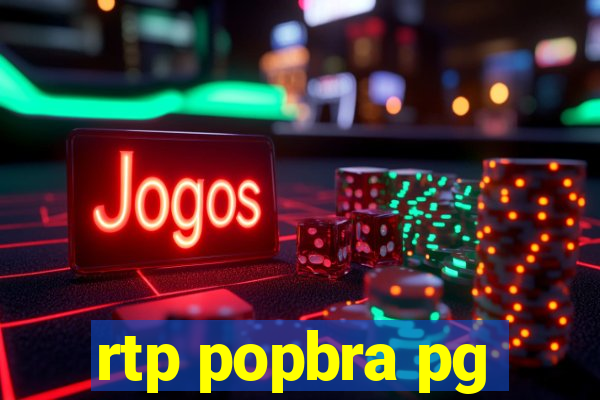 rtp popbra pg